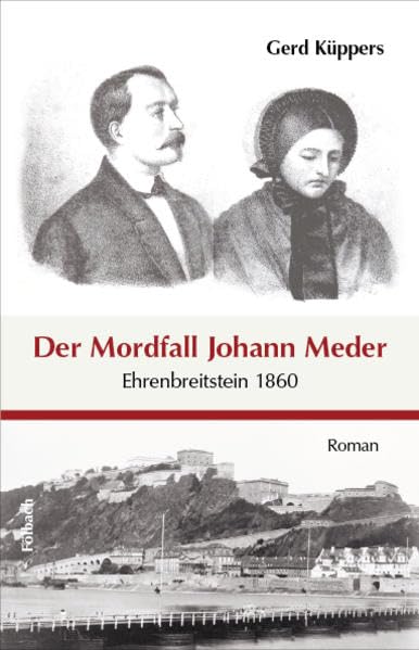 Der Mordfall Johann Meder: Ehrenbreitstein 1860 Contemporary literature