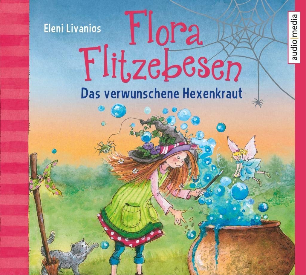 Flora Flitzebesen. Das verwunschene Hexenkraut Contemporary literature