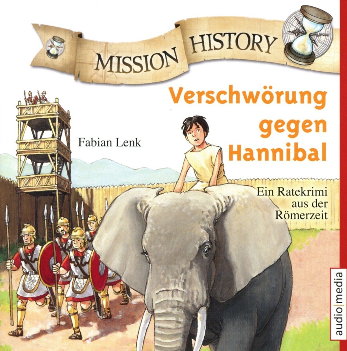 Mission History - Verschwörung gegen Hannibal Neuauflage: Ein Ratekrimi aus der Römerzeit. CD Standard Audio Format, Lesung Novels & Short Stories