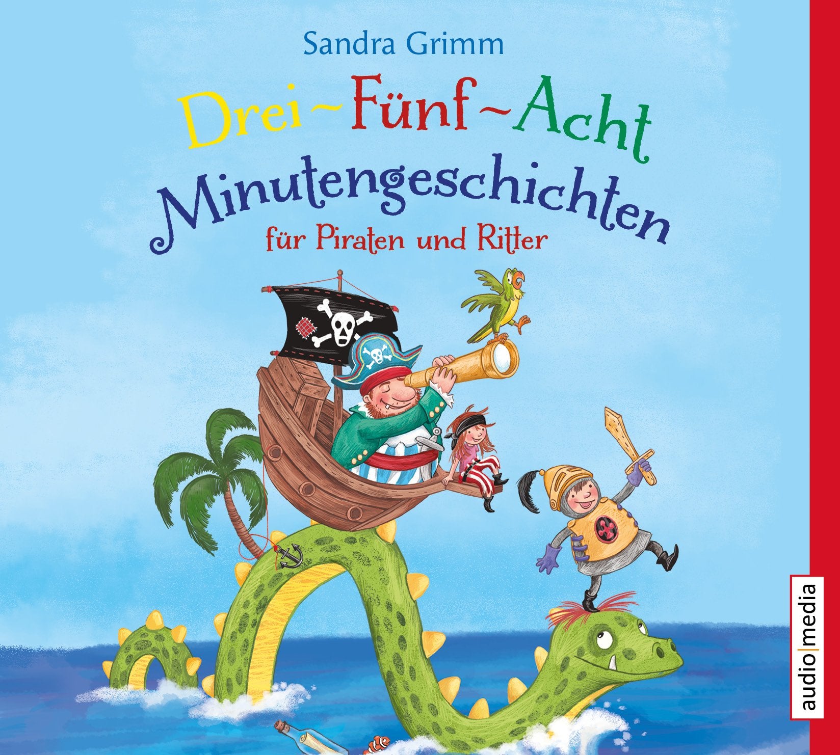 Drei-Fünf-Acht-Minutengeschichten für Piraten und Ritter Novels & Short Stories