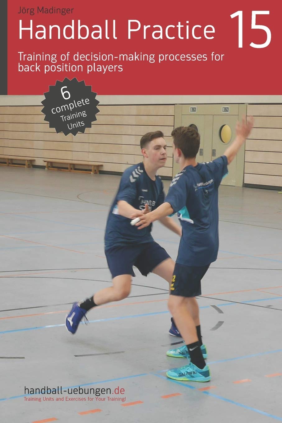 Handball Practice 15 - Training of decision-making processes for back position players Leisure & Fun