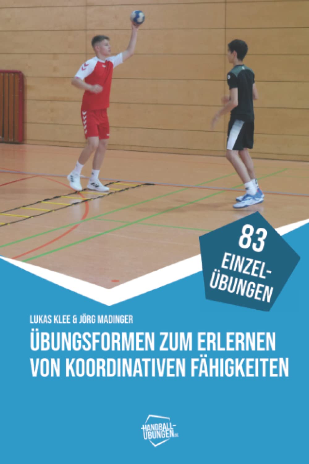 Übungsformen zum Erlernen von koordinativen Fähigkeiten Leisure & Fun