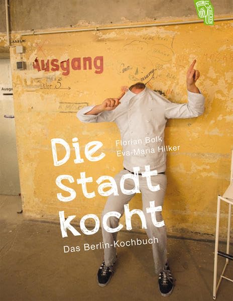 Die Stadt kocht: Das Berlin-Kochbuch Leisure, Home & Garden