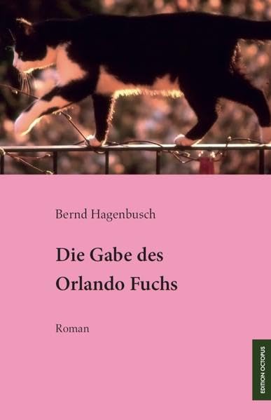 Die Gabe des Orlando Fuchs: Roman (Edition Octopus) Action & Adventure