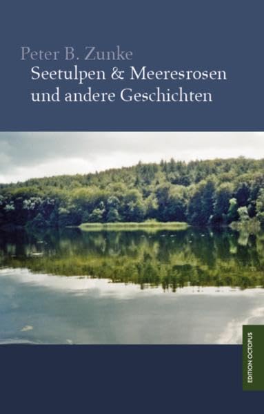 Seetulpen & Meeresrosen und andere Geschichten (Edition Octopus) Contemporary literature