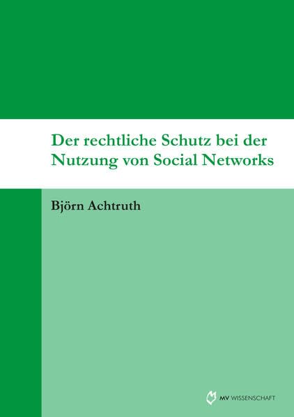 Der rechtliche Schutz bei der Nutzung von Social Networks Computer Science