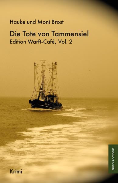 Die Tote von Tammensiel: Edition Warft-Café, Vol. 2: Krimi (Edition Octopus) Contemporary literature