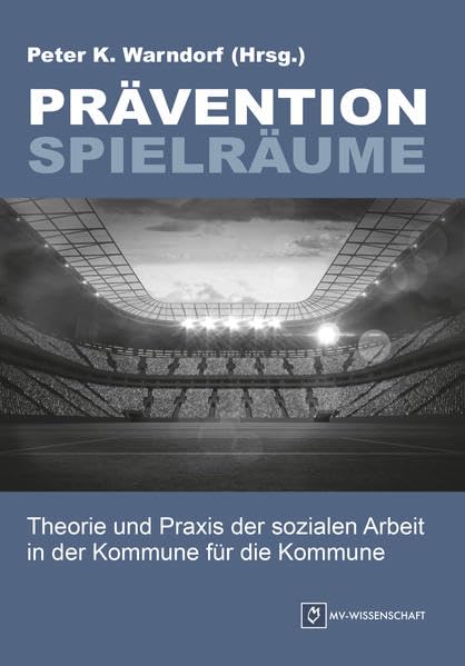 PräventionSpielRäume (MV-Wissenschaft) Politics & History
