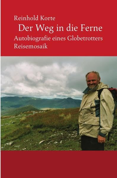 Der Weg in die Ferne: Autobiografie eines Globetrotters. Reisemosaik book