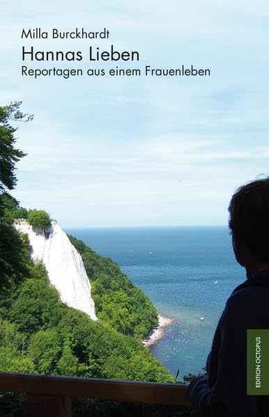 Hannas Lieben: Reportagen aus einem Frauenleben (Edition Octopus) Contemporary literature