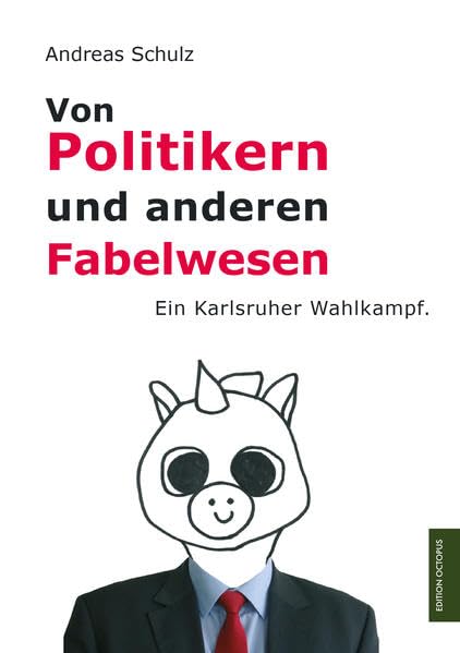Von Politikern und anderen Fabelwesen Politics & History