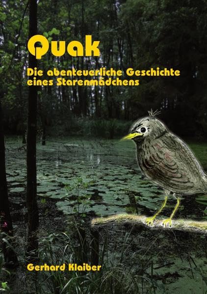 Quak: Die abenteuerliche Geschichte eines Starenmädchens Fairy Tales & Legends