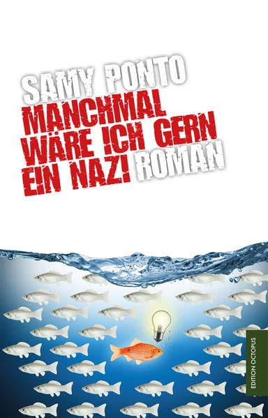 Manchmal wäre ich gern ein Nazi Contemporary literature