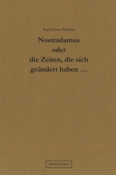Nostradamus oder die Zeiten, die sich geändert haben Memories