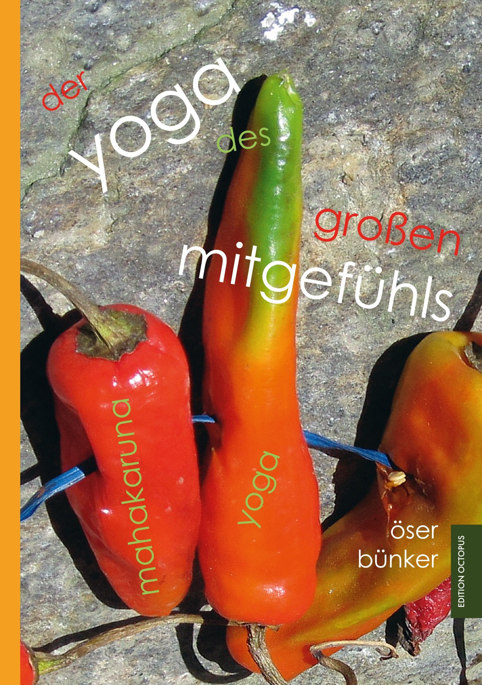 Der Yoga des großen Mitgefühls: Mahakaruna Yoga Health, Nutrition & Fitness