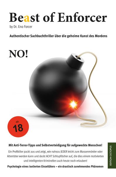 Beast of Enforcer: Authentischer Sachbuchthriller über die geheime Kunst des Mordens (Edition Octopus) Social Sciences