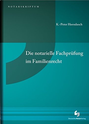 Die notarielle Fachprüfung im Familienrecht Law