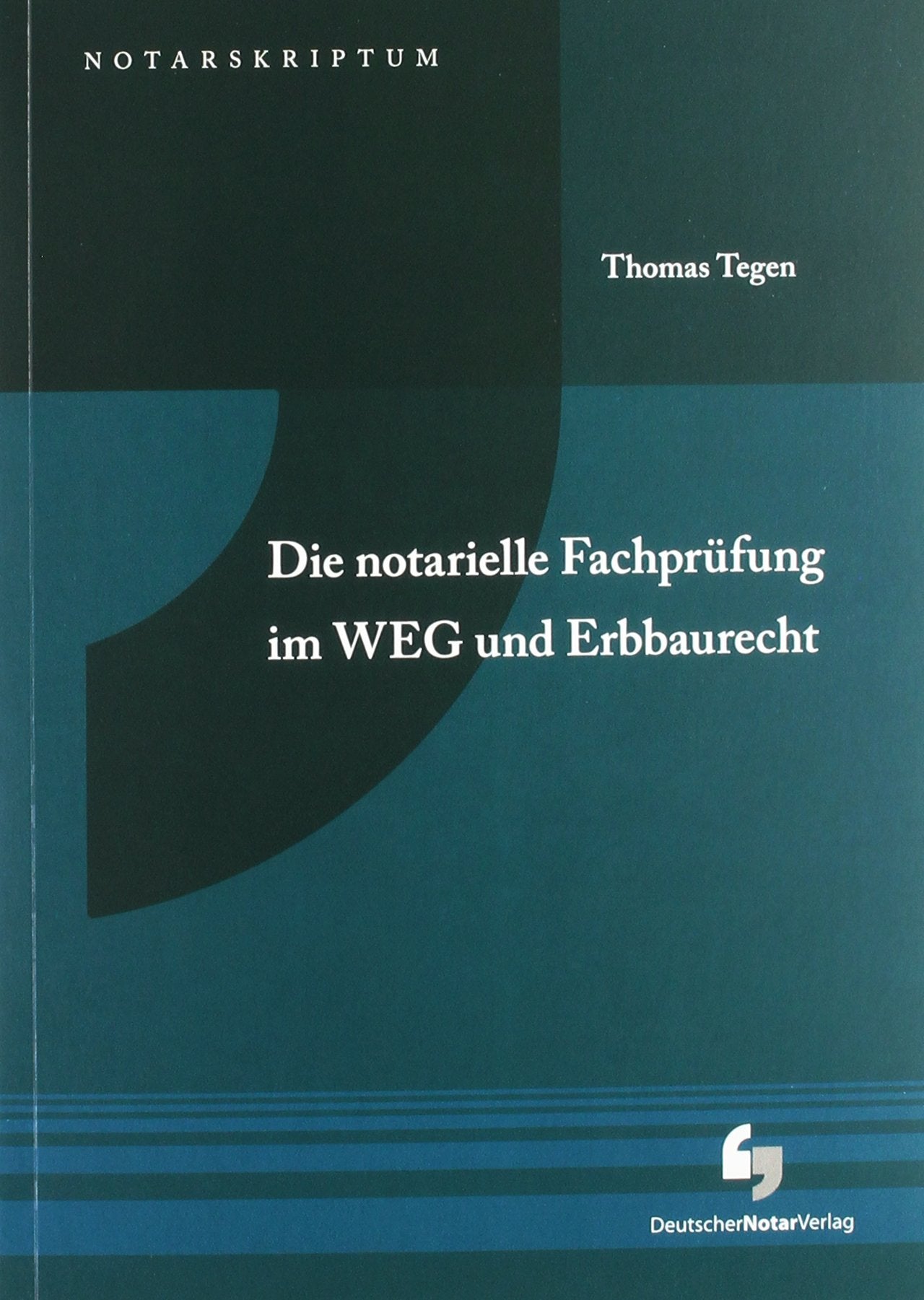 Die notarielle Fachprüfung im WEG und Erbbaurecht Law