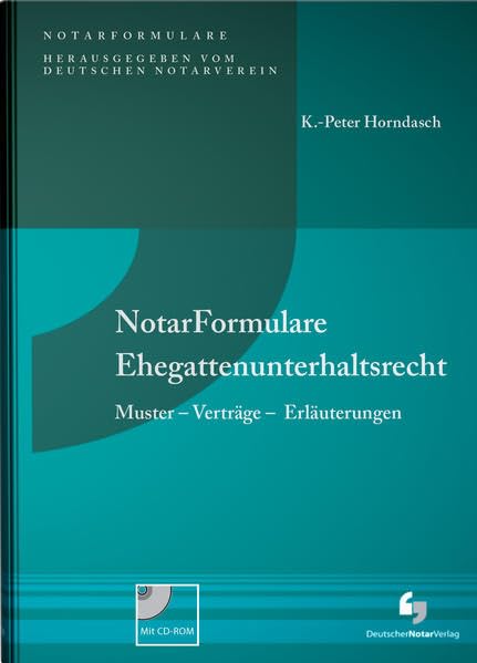NotarFormulare Ehegattenunterhaltsrecht: Muster - Verträge - Erläuterungen, Buch mit Muster CD-ROM Law