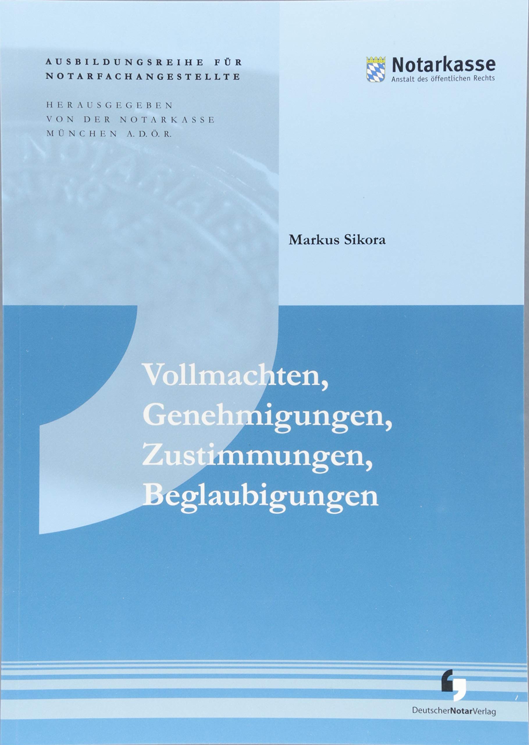Vollmachten, Genehmigungen, Zustimmungen, Beglaubigungen Law