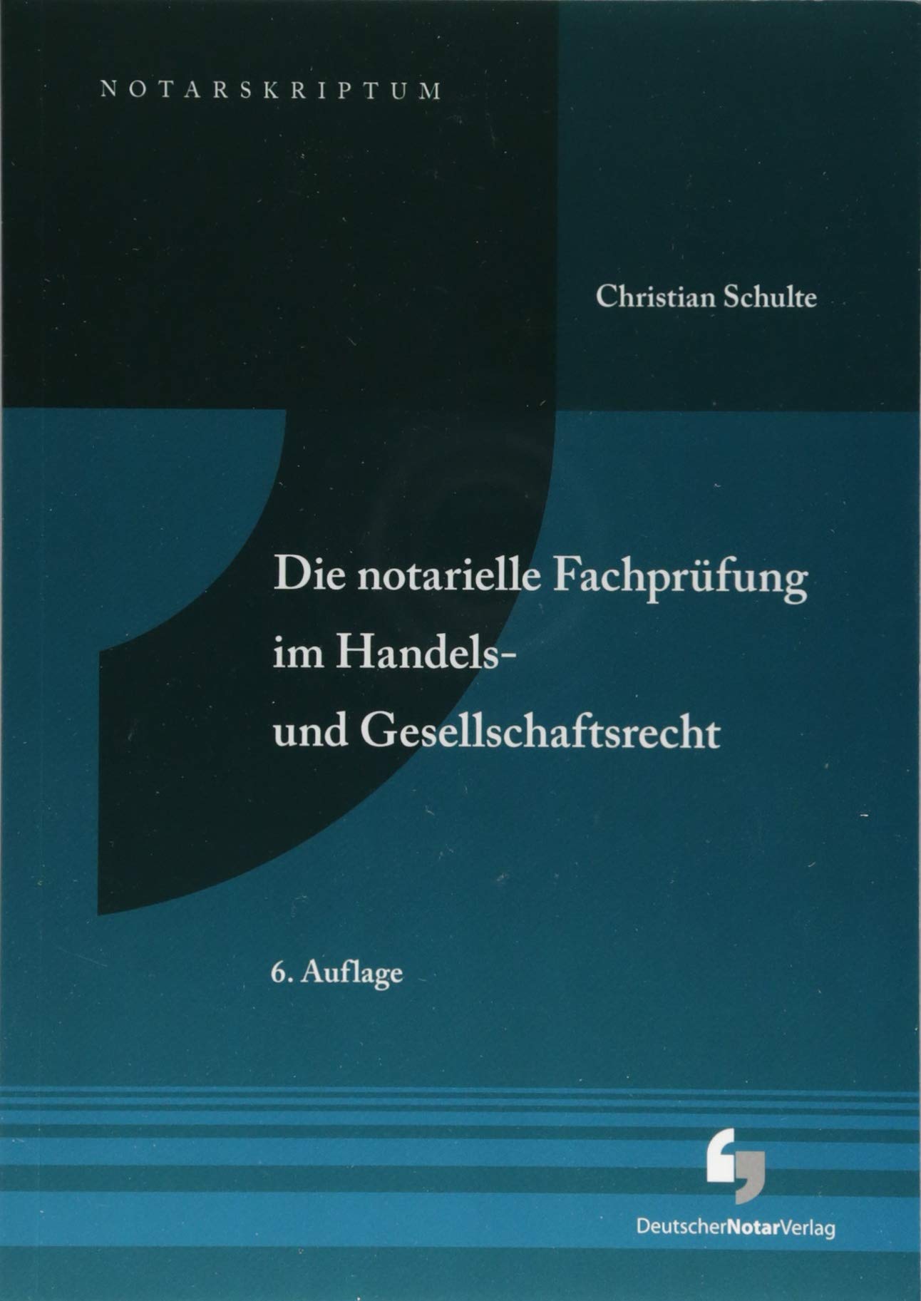 Die notarielle Fachprüfung im Handels- und Gesellschaftsrecht Law