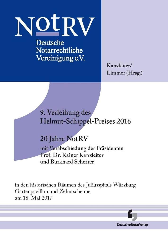 9. Verleihung des Helmut-Schippel-Preises 2016 _ 20 Jahre NotRV mit Verabschiedung der Präsidenten Prof. Dr. Rainer Kanzleiter und Burkhard Scherrer Law