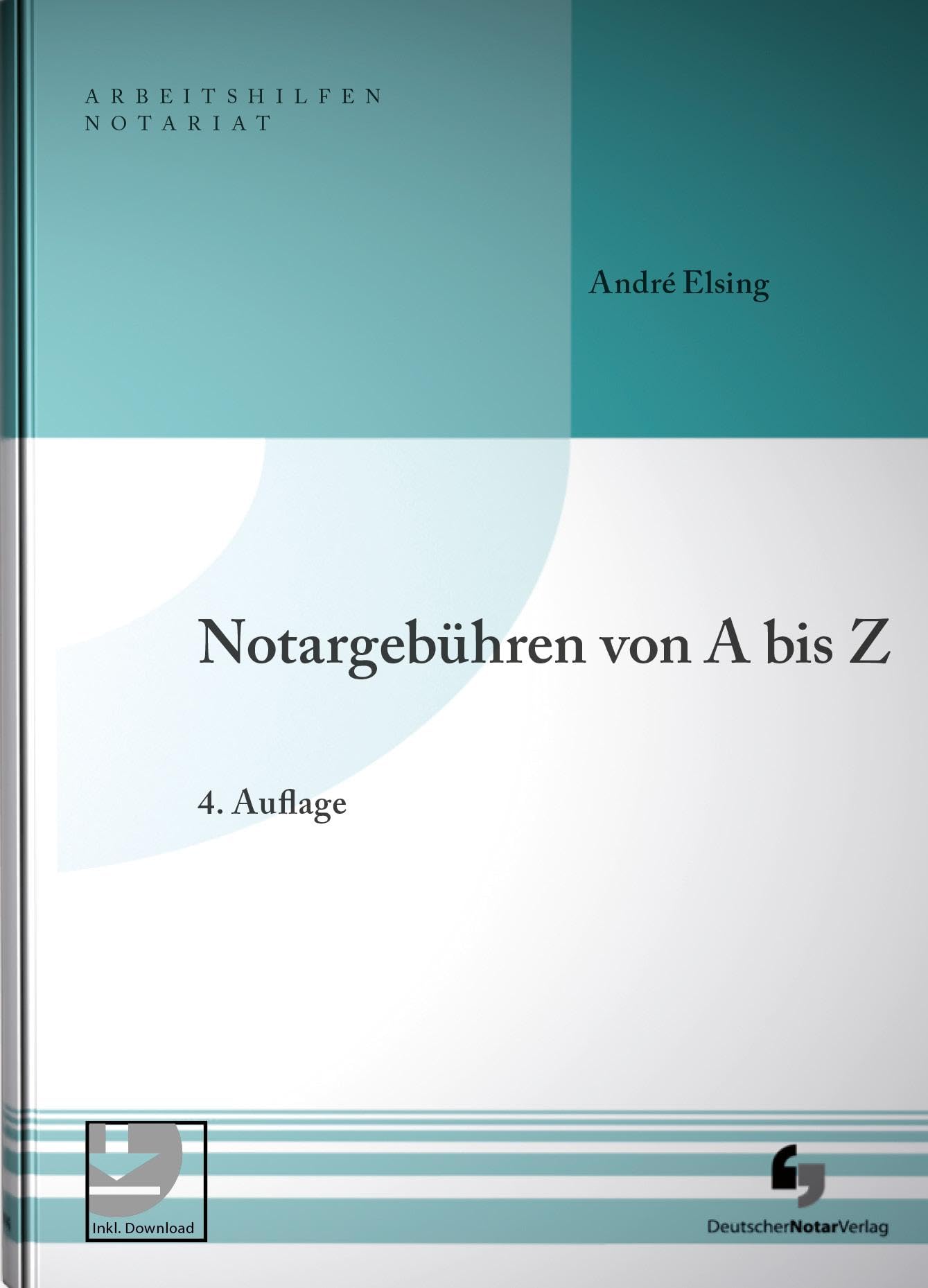 Notargebühren von A-Z (Arbeitshilfen Notariat) Law