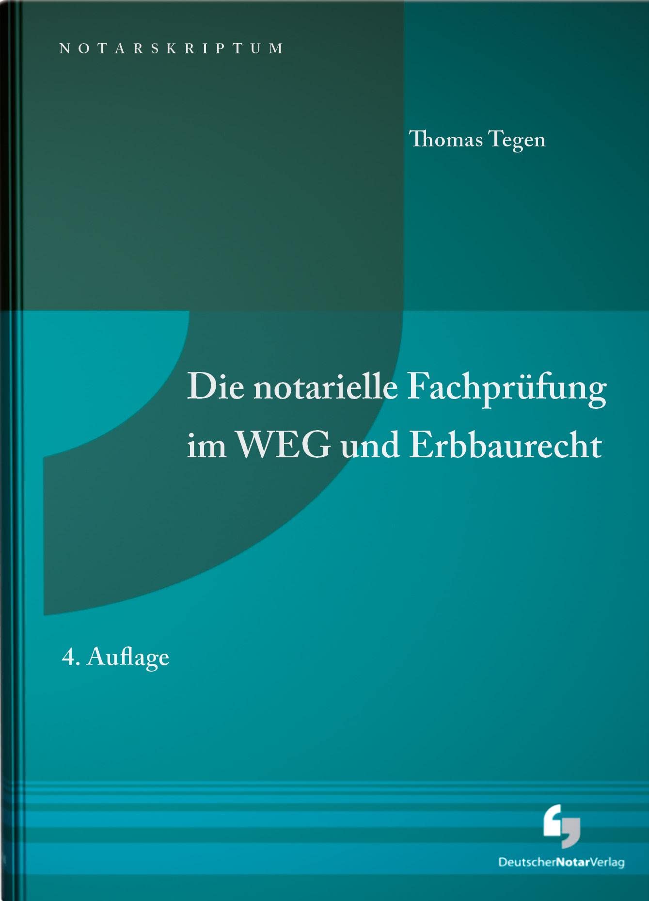 Die notarielle Fachprüfung im WEG und Erbbaurecht (NotarSkriptum) Law
