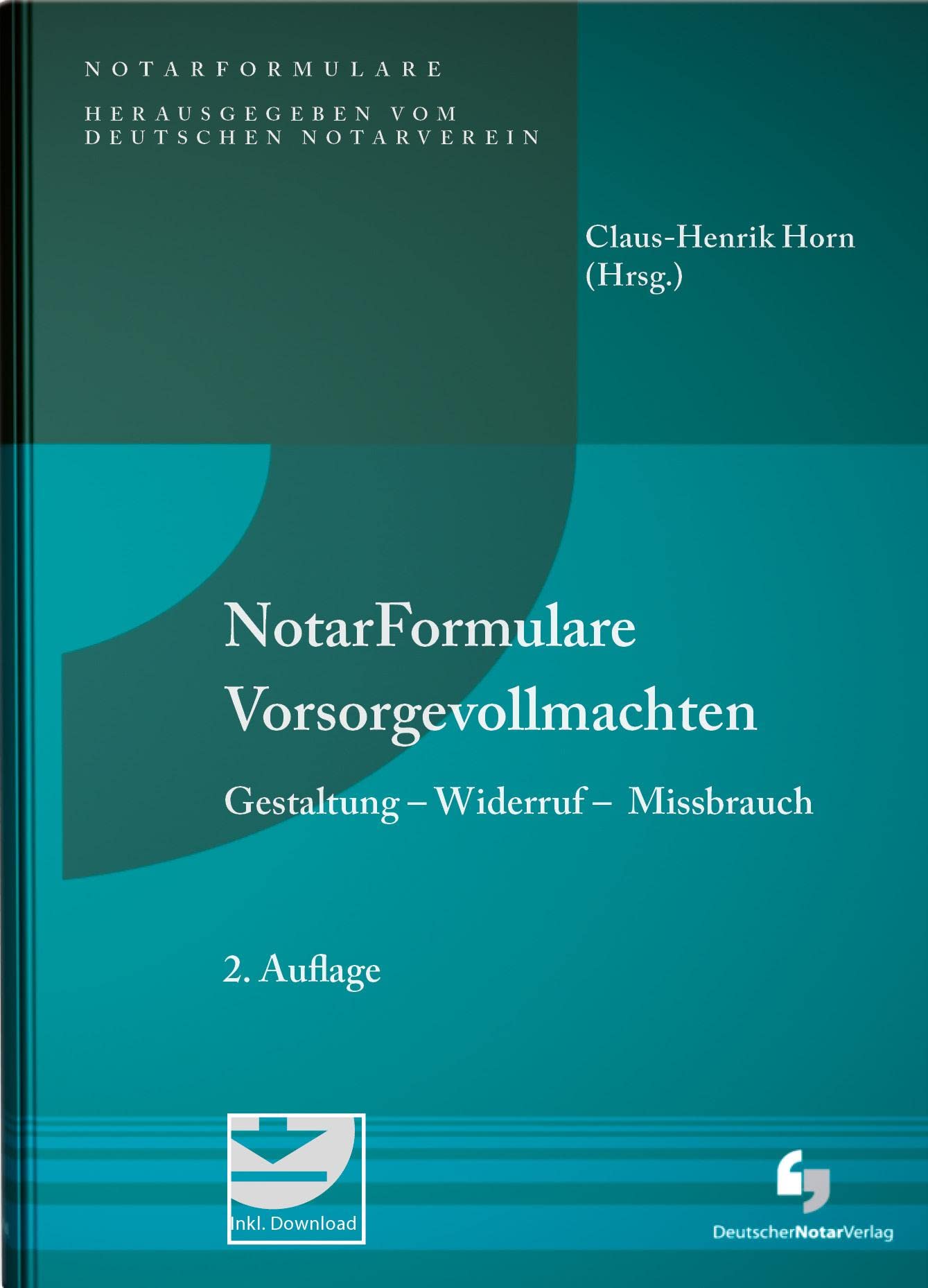 Notarformulare Vorsorgevollmachten: Gestaltung - Widerruf - Missbrauch, Buch mit Muster CD-ROM Law