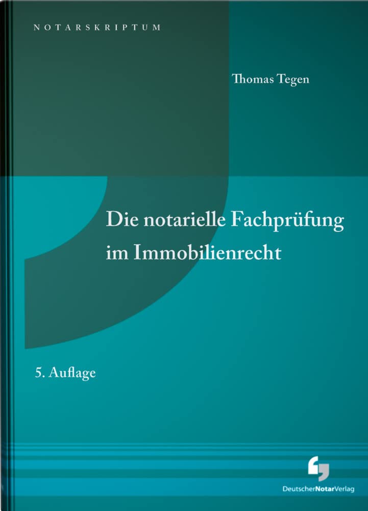 Die notarielle Fachprüfung im Immobilienrecht (NotarSkriptum) Law