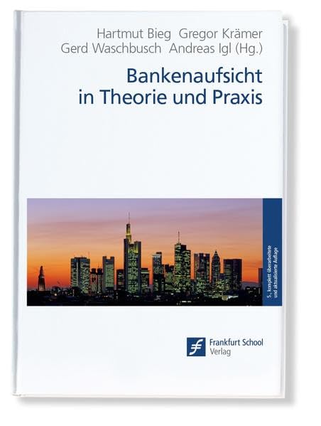 Bankenaufsicht in Theorie und Praxis Law