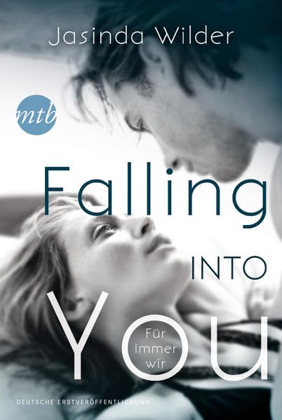 Falling Into You - Für immer wir: Deutsche Erstveröffentlichung (Young Adult) Contemporary literature