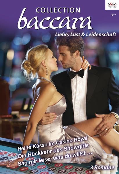 Collection Baccara Band 341: 1. Heiße Küsse im Casino Royal / 2. Die Rückkehr des Showgirls / 3. Sag mir leise, was du willst Contemporary literature Books