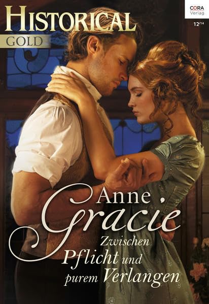 Historical Gold Band 281: Zwischen Pflicht und purem Verlangen Contemporary literature