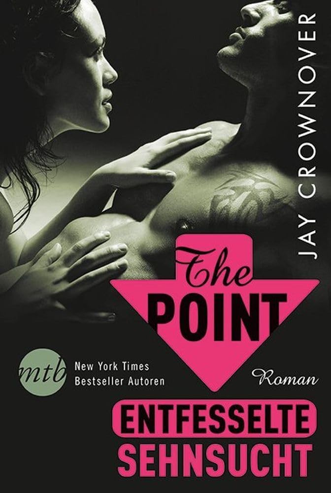 The Point - Entfesselte Sehnsucht: Deutsche Erstveröffentlichung (Welcome Point, Band 1) Contemporary literature