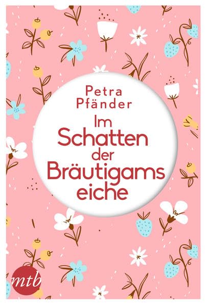 Im Schatten der Bräutigamseiche: Roman Contemporary literature