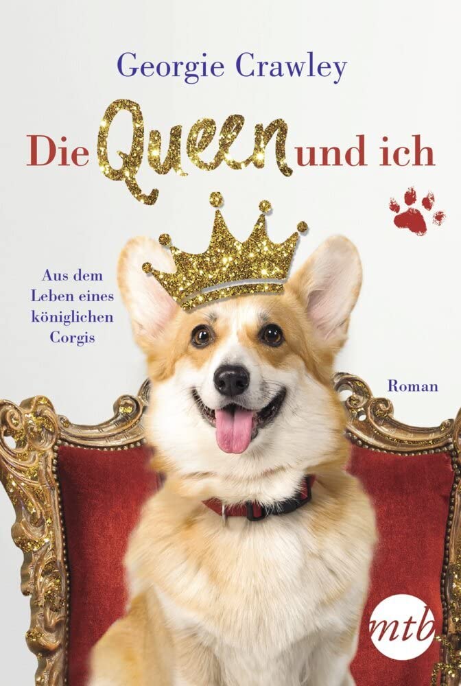 Die Queen und ich - aus dem Leben eines königlichen Corgis Contemporary literature