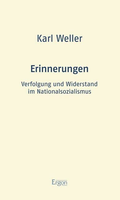 Erinnerungen: Widerstand und Verfolgung im Nationalsozialismus Social Sciences