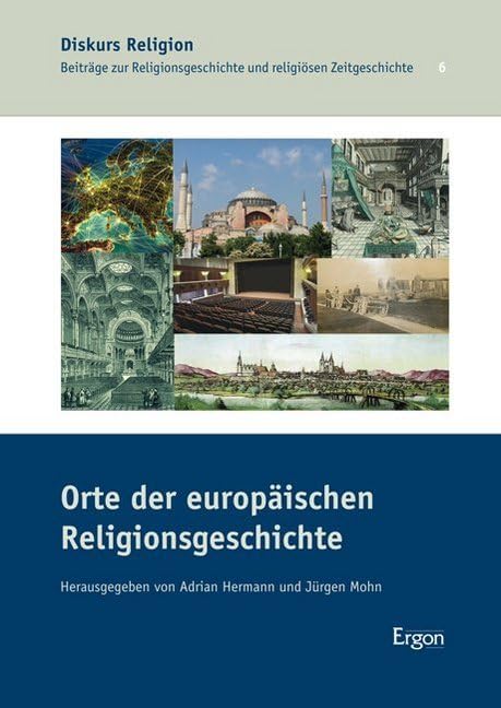 Orte der europäischen Religionsgeschichte (Diskurs Religion) Philosophy