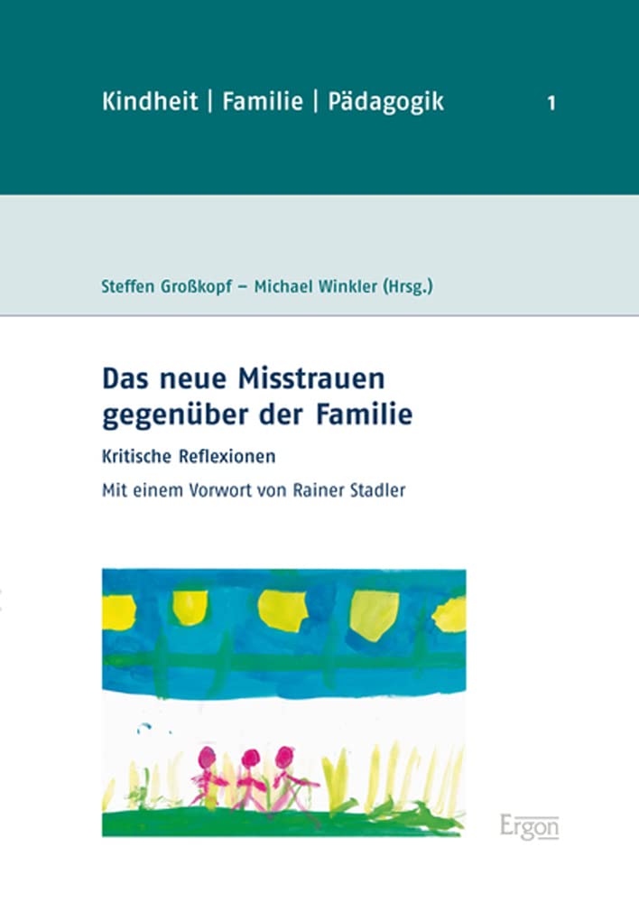 Das neue Misstrauen gegenüber der Familie Education & Training