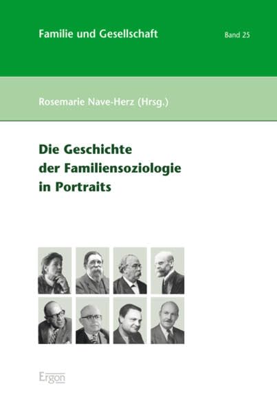 Die Geschichte der Familiensoziologie in Portraits (Familie und Gesellschaft, Band 25) Law