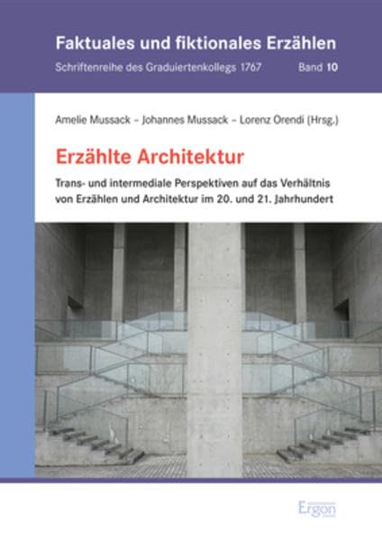 Erzählte Architektur: Trans- und intermediale Perspektiven auf das Verhältnis von Erzählen und Architektur im 20. und 21. Jahrhundert (Faktuales und fiktionales Erzählen) Books