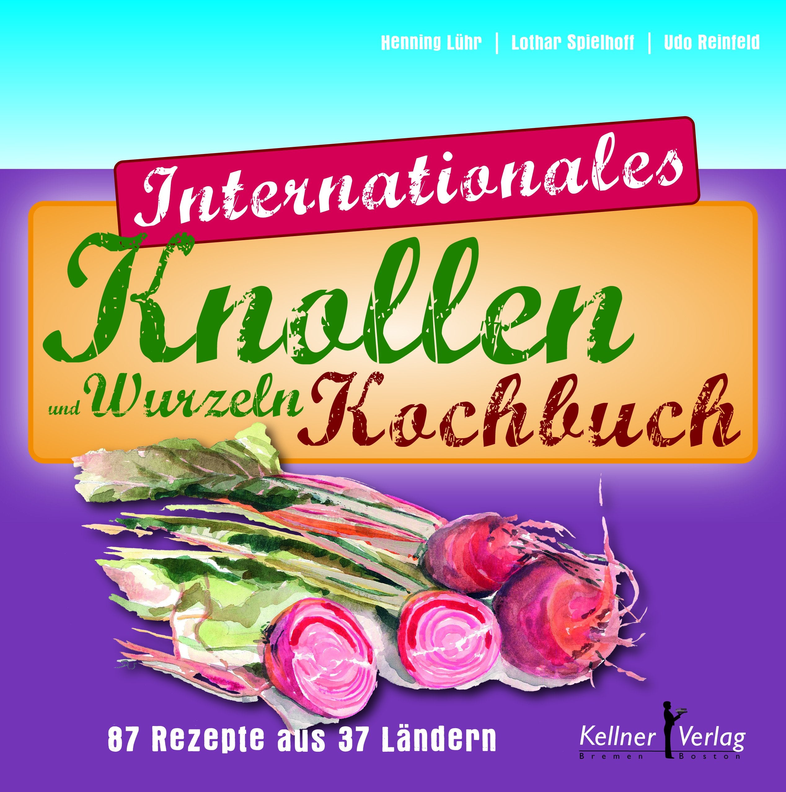 Internationales Knollen- und Wurzelkochbuch Leisure, Home & Garden
