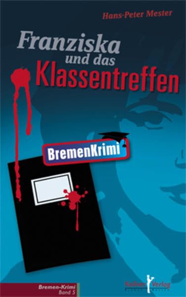 Franziska und das Klassentreffen: BremenKrimi Contemporary literature
