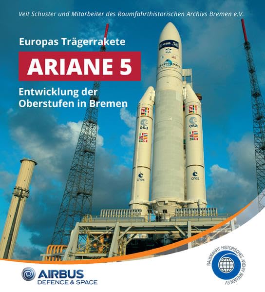 Europas Trägerrakete Ariane 5: Entwicklung der Oberstufen in Bremen Business & Technology