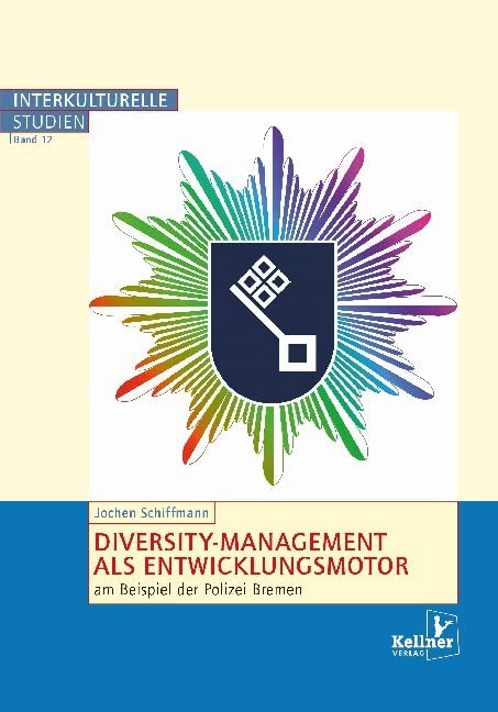 Diversity-Management als Entwicklungsmotor am Beispiel der Polizei Bremen Law