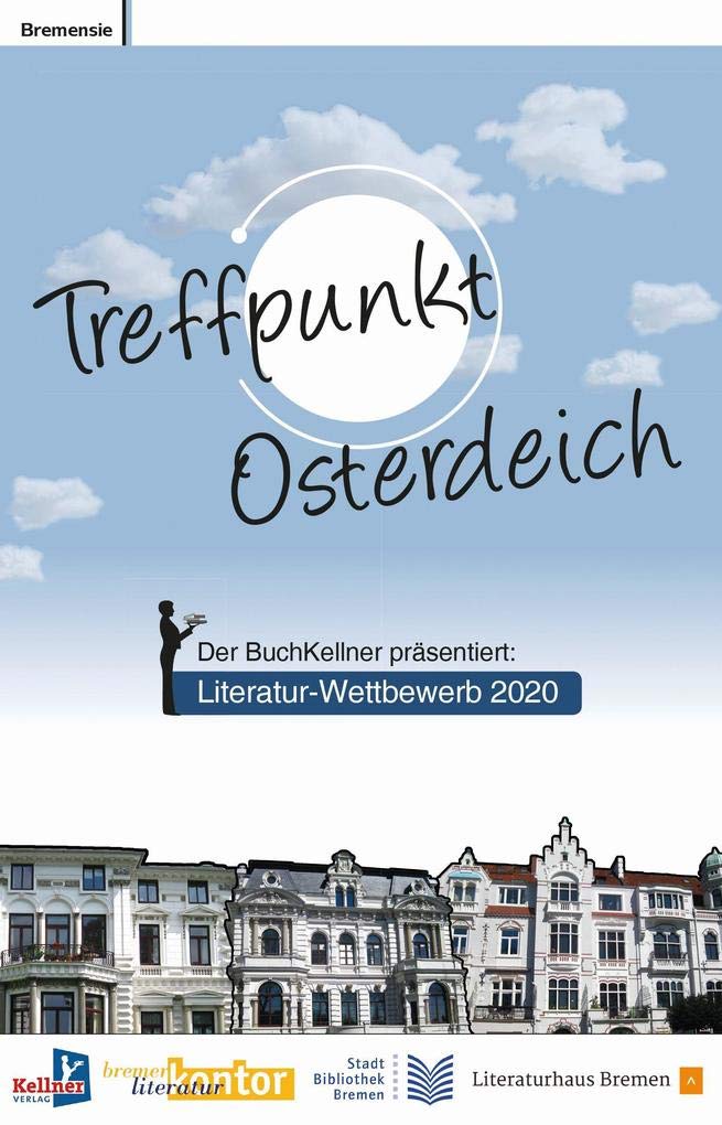 Treffpunkt Osterdeich: Bremer Literaturwettbewerb 2020 Contemporary literature
