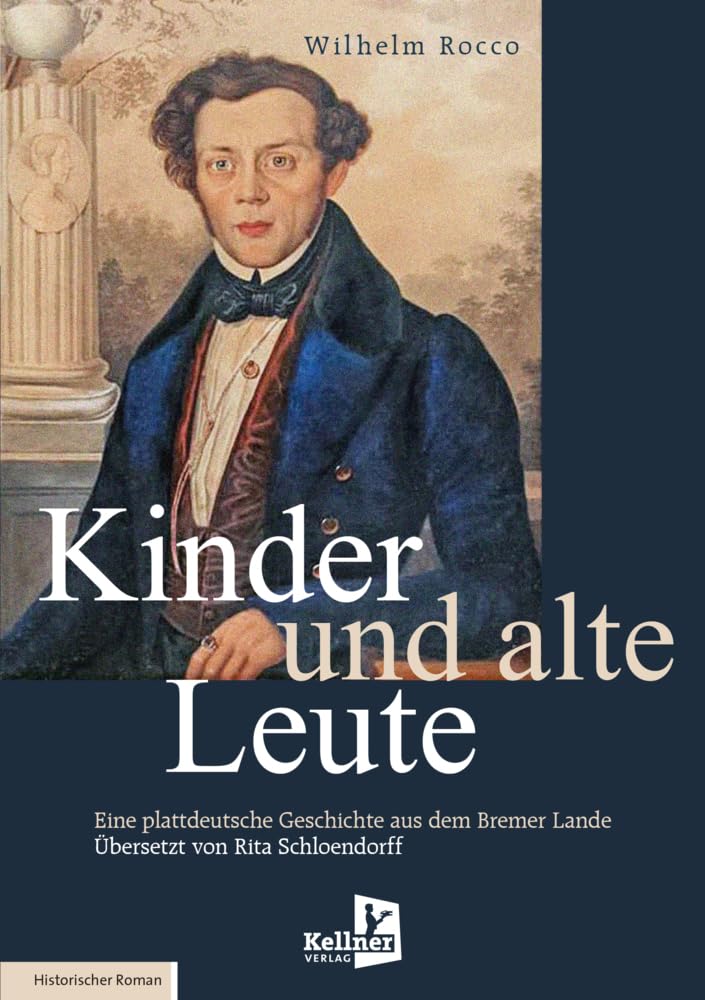 Kinder und alte Leute: Eine plattdeutsche Geschichte aus dem Bremer Lande Contemporary literature