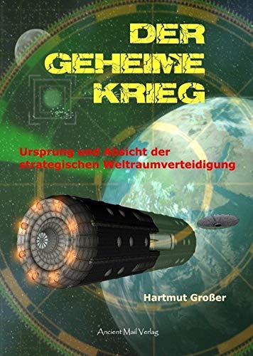 Der Geheime Krieg: Ursprung und Absicht der strategischen Weltraumverteidigung Film, Art & Culture
