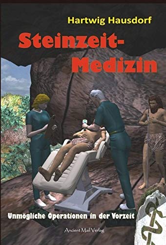 Steinzeit-Medizin: Unmögliche Operationen in der Vorzeit Natural Sciences